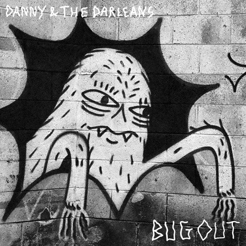 Bug Out by DANNY & THE DARLEANS [Audio CD]