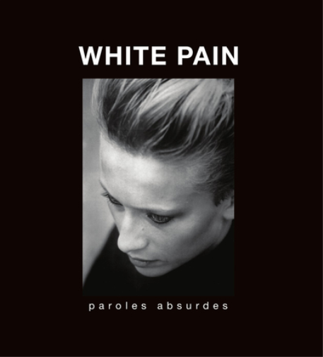 White Pain Paroles Absurdes (Vinyl LP) 12" Album