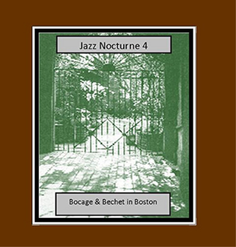 Peter Bocage & Sidney Bechet Jazz Nocturne 4: Bocage & Bechet in Boston (CD)