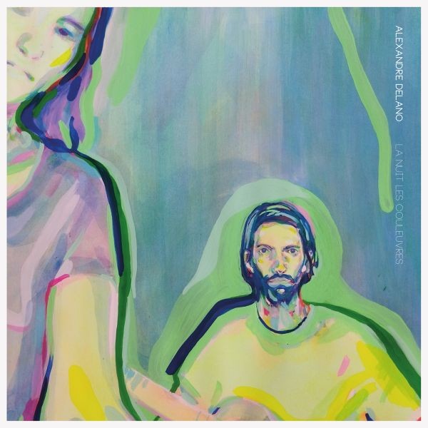 Alexandre Delano La Nuit Les Couleuvres (Vinyl LP)