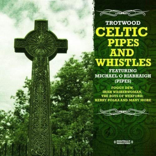 Trotwood Celtic Pipes And Whistles (Digitally Remastered) (CD)