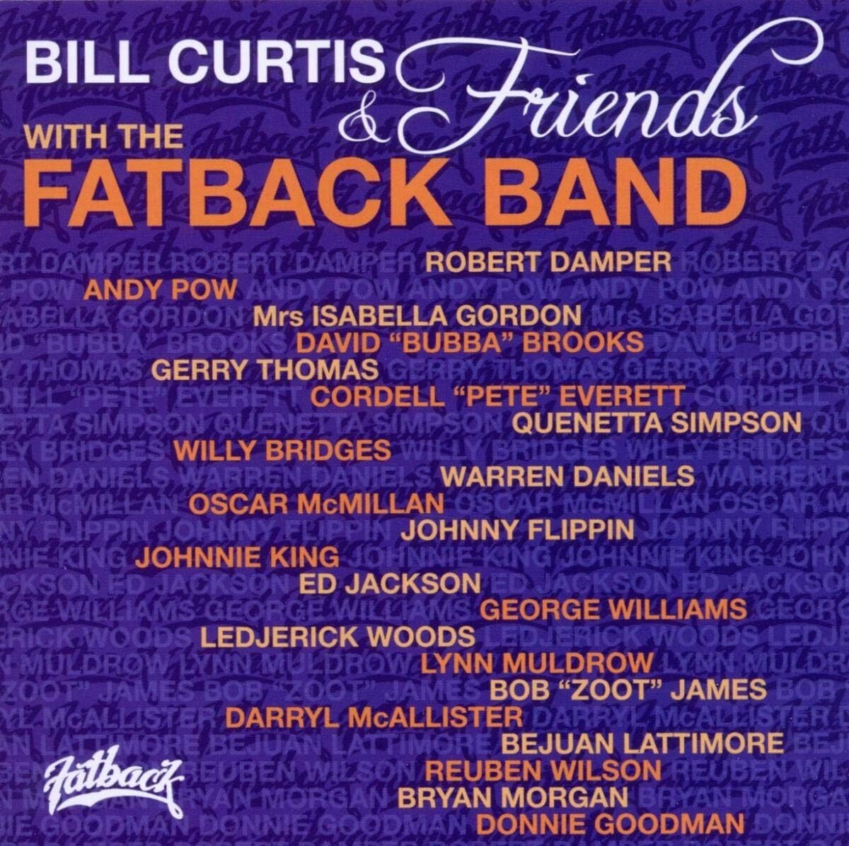 Bill Curtis And Friends & The Fatback Bill Curtis and Friends & the Fatback (CD)
