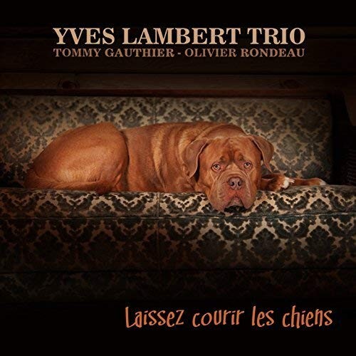 Yves Lambert Trio Laissez Courir Les Chiens (CD)