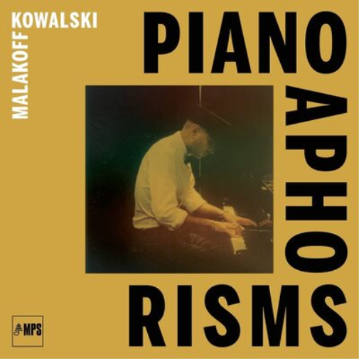 Malakoff Kowalski Malakoff Kowalski: Piano Aphorisms (Vinyl LP) 12" Album