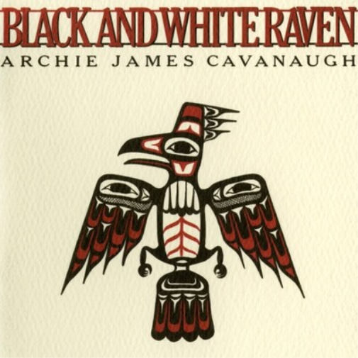 Archie James Cavanaugh Black and White Raven (Vinyl LP) 12" Album