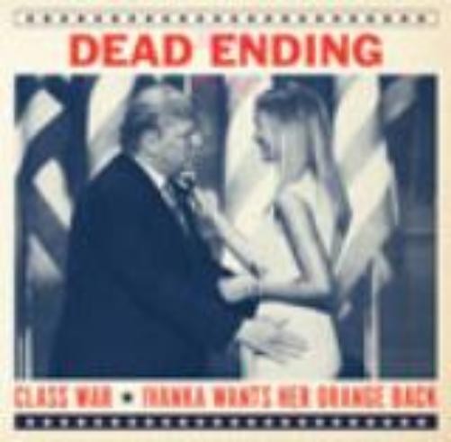 Dead Ending Ivanka Wants Her Orange Back (Vinyl LP) 7" Single