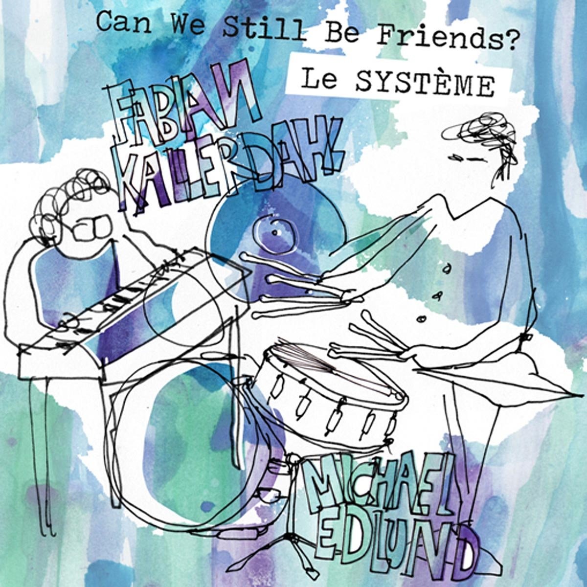 Le Systeme Can We Still Be Friends? (CD)