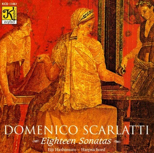 Eiji Hashimoto Domenico Scarlatti: Eighteen Sonatas (CD)
