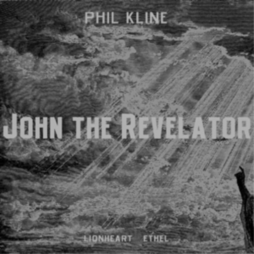 Phil Kline Phil Kline: John the Revelator (CD) Album