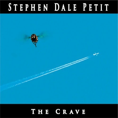 Stephen Dale Petit The Crave (CD) Album