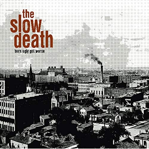 Slow Death Born Ugly Got Worse (Vinyl LP) 12" Album
