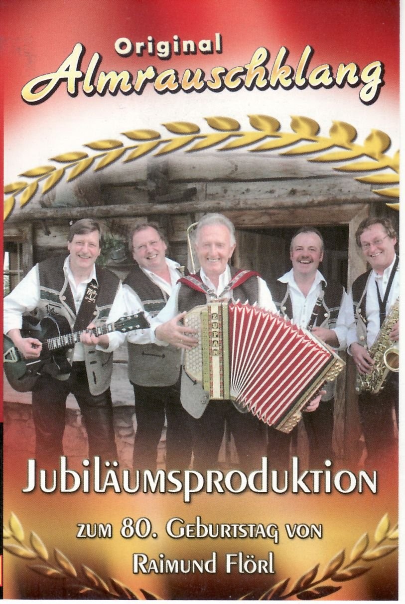 Original Almrauschklang Jubiläumsproduktion Zum 80.Geburtstag (Cassette)
