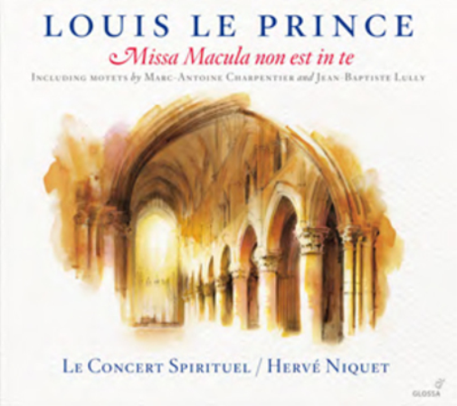Le Concert Spirituel Louis Le Prince: Missa Macula Non Est in Te (CD)