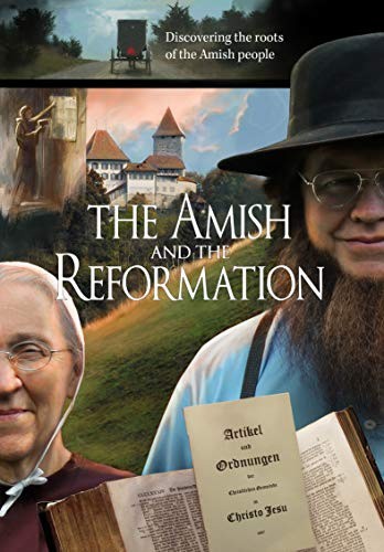 The Amish And The Reformation,