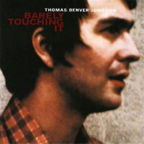 Thomas Denver Jonsson Barely Touching It (CD) Album