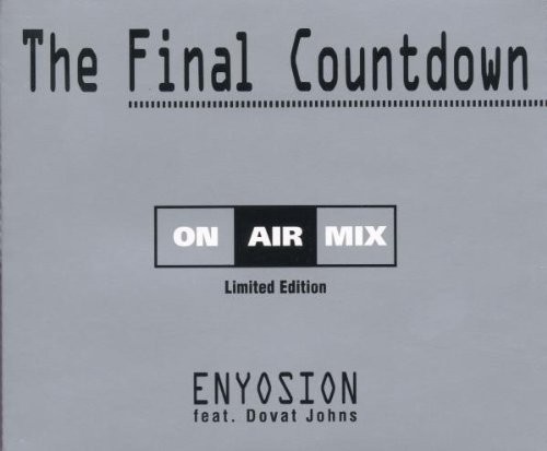 Enyosion Final countdown (On Air Mix, 1999, ltd. edition, feat. Dovat Johns (CD)