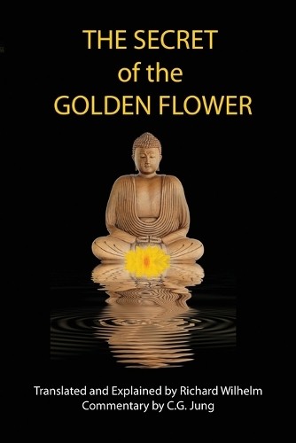 Richard Wilhelm The Secret of the Golden Flower (Tascabile)