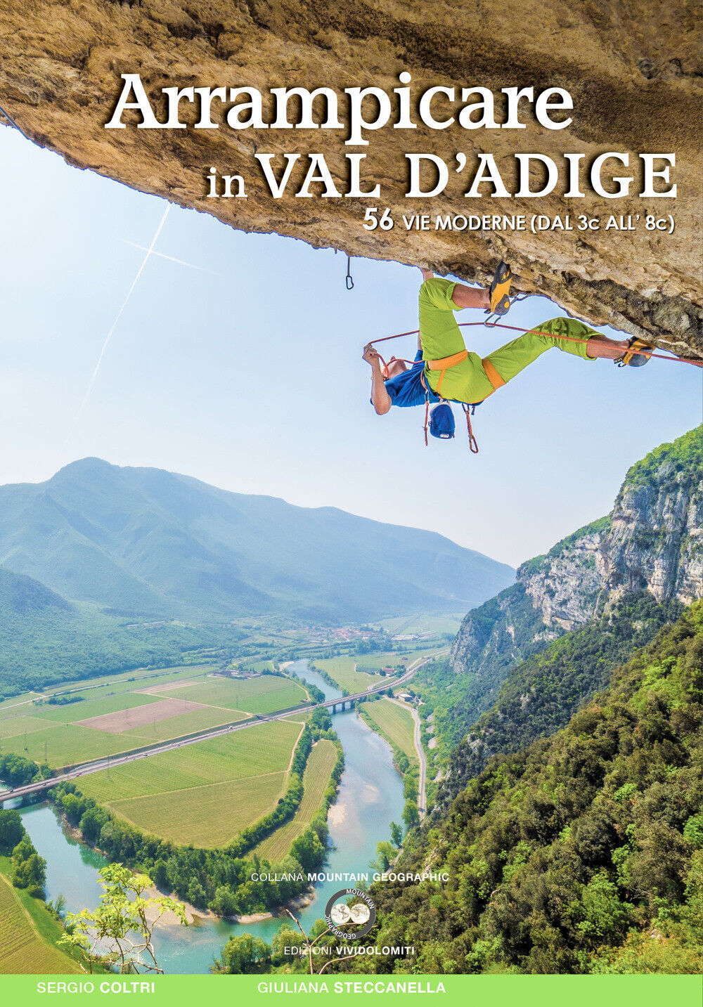 Arrampicare in Val D'Adige. 56 vie moderne (dal 3c all'8c) - Coltri Sergio...