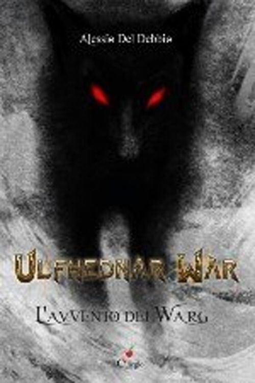 Libri Del Debbio Alessio - Ulfhednar War. L'avvento Dei Warg
