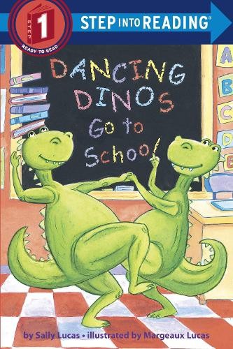 Sally Lucas Dancing Dinos Go to School (Tascabile) Step into Reading