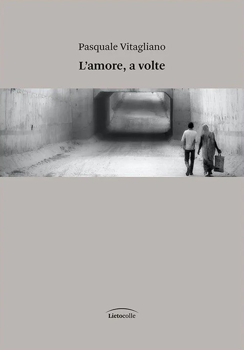 L'amore, a volte - Vitagliano Pasquale