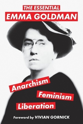 Emma Goldman Essential Emma Goldman-Anarchism, Feminism, Liberation  (Tascabile)