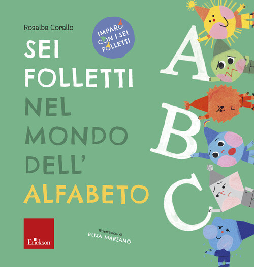Sei folletti nel mondo dell'alfabeto. Imparo con i sei folletti -
