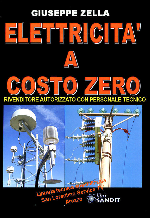 LIBRO ELETTRICITA' A COSTO ZERO Metodi Apparati Recupero Energia dispersa a RF