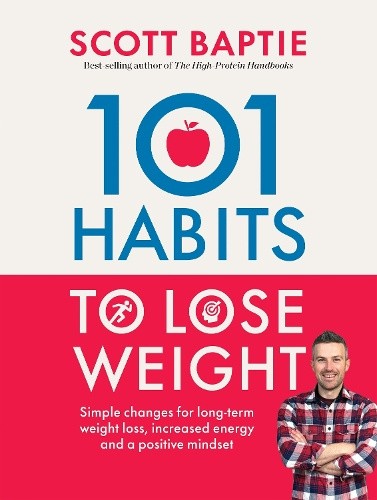 101 Habits to Lose Weight: Simple Changes for Long-Term Weight Loss, Increased