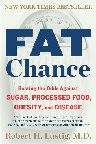 Robert H. Lustig Fat Chance (Tascabile)