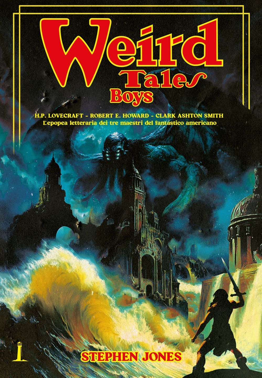 Libri Stephen Jones - The Weird Tales Boys. Ediz. Italiana