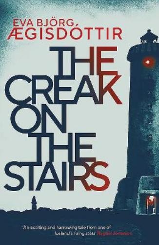 Eva Björg Ægisdóttir The Creak on the Stairs (Tascabile) Forbidden Iceland