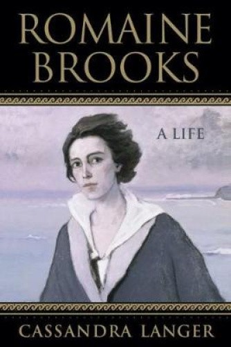Romaine Brooks: A Life by Langer, Cassandra [Hardback]