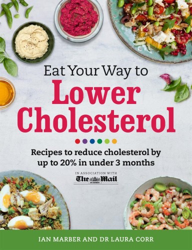 Eat Your Way to Lower Cholesterol: Recipes to Reduce Cholesterol by Up to 20%
