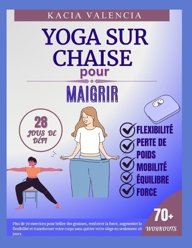 Kacia Valencia Yoga sur chaise pour maigrir (Tascabile)