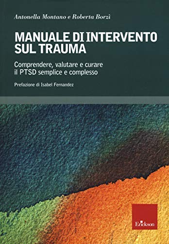 9788859019114 Manuale di intervento sul trauma. Comprendere, val...e e complesso