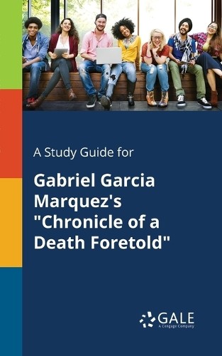 Cengage Learnin Study Guide for Gabriel Garcia Marquez's Chronicle o (Tascabile)
