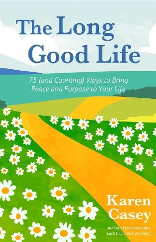 Karen Casey The Long Good Life (Tascabile)