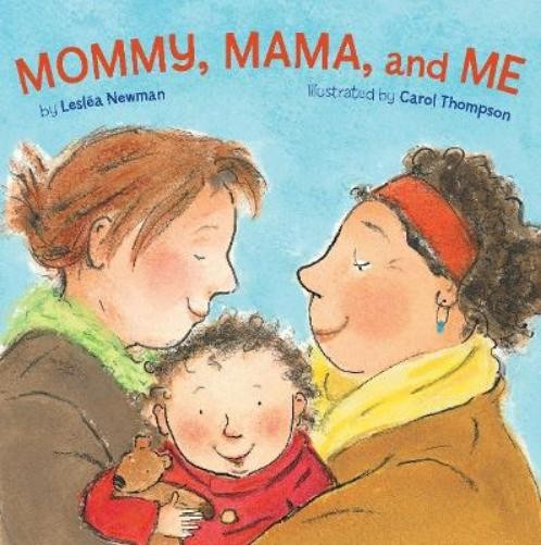 Leslea Newman Mommy, Mama, and Me (Libro di cartone)