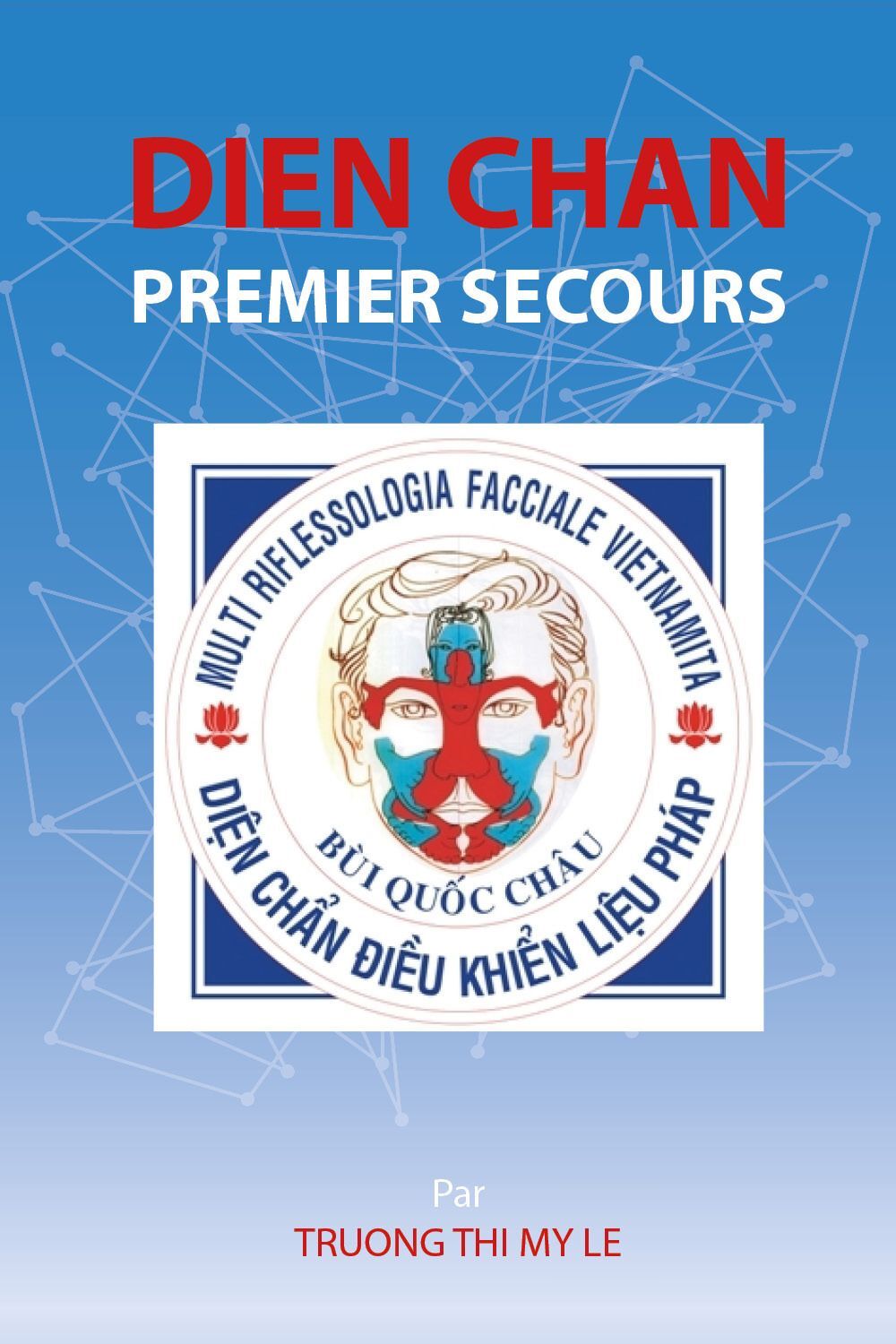 Libri Truong Thi My Le - Dien Chan. Premier Secour