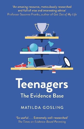 Matilda Gosling Teenagers (Tascabile) Evidence-Based Parenting