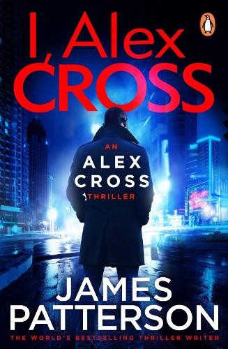 I, Alex Cross: (Alex Cross 16) (Alex Cross) by Patterson, James [Paperback]