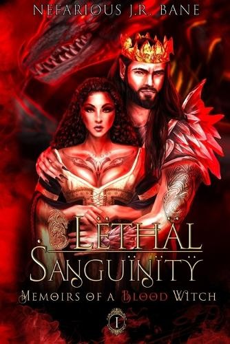 Nefarious J R Bane Lethal Sanguinity (Tascabile) Lethal Sanguinity