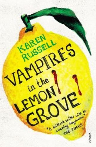 Karen Russell Vampires in the Lemon Grove (Tascabile)