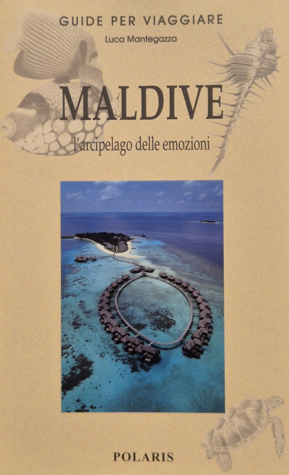 GUIDE PER VIAGGIARE - MALDIVE ED. 2014 - SCONTATO 50%
