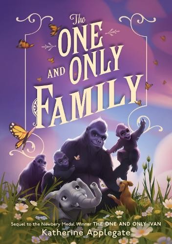 Katherine Applegate The One and Only Family (Copertina rigida) One and Only