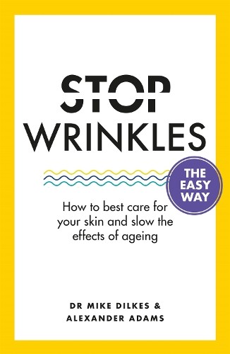 Alexander Adams Mike Dilkes Stop Wrinkles The Easy Way (Tascabile)