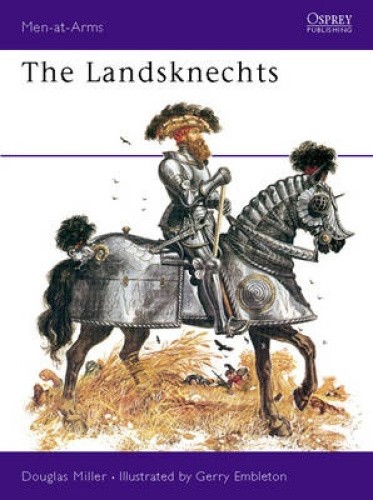 The Landsknechts (Men-at-Arms) by Douglas Miller [Paperback]