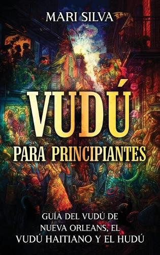 Mari Silva Vudú para principiantes (Copertina rigida)