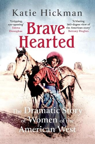Katie Hickman Brave Hearted (Tascabile)